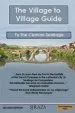 Audiobook The Village to Village Guide to the Camino Santiago, way of st James: Complete Directional Guide to the Pilgrimage to Santiago With Accommodation author Jaffa Raza