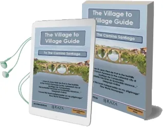 The Village to Village Guide to the Camino Santiago, way of st James: Complete Directional Guide to the Pilgrimage to Santiago With Accommodation Audiobook download free by Jaffa Raza