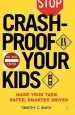 Audiobook Crashproof Your Kids: Make Your Teen a Safer, Smarter Driver author Timothy C. Smith