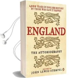 England: The Autobiography: 2,000 Years of English History by Those who saw it Happen Audiobook download free by John Lewis Stempel