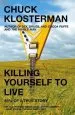 Audiobook Killing Yourself to Live: 85% of a True Story author Chuck Klosterman