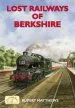 Audiobook Lost Railways of Berkshire author Rupert Matthews