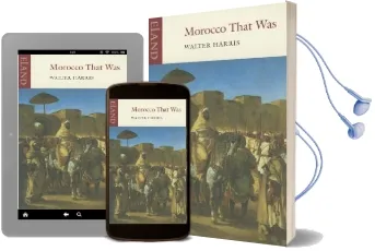 Morocco That was Audiobook download free by Walter B. Harris