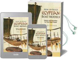 How to Build Egyptian Boat Models: Patterns and Instructions for Three Royal Vessels Audiobook download free by Jack Sintich