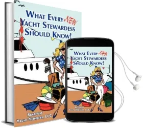 What Every new Yacht Stewardess Should Know! Audiobook download free by Seatrust Yacht Services Llc