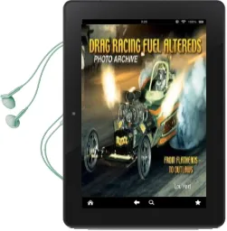 Drag Racing Fuel Altereds: From Ffatheads to Outlaws Photo Archive Audiobook download free by Lou Hart