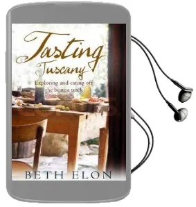Tasting Tuscany: Exploring and Eating off the Beaten Track Audiobook download free by Beth Elon