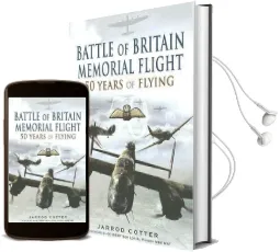 The Battle of Britain Memorial Flight: 50 Years of Flying Audiobook download free by Jarrod Cotter