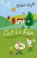 Audiobook C'Est la Folie author Michael Wright