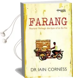 Farang: Thailand Through the Eyes of an Expat Audiobook download free by Iain Corness