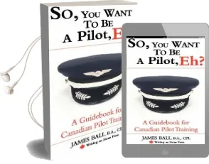 So, you Want to be a Pilot, eh? a Guidebook for Canadian Pilot Training Audiobook download free by James Ball
