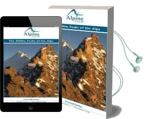 The 4000M Peaks of the Alps - Selected Climbs Audiobook download free by Martin Moran