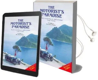 The Motorist'S Paradise: An Illustrated History of Early Motoring in and Around Cape Town Audiobook download free by Bob Johnston