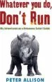 Audiobook Whatever you do Don'T run: My Adventures as a Botswana Safari Guide author Peter Allison