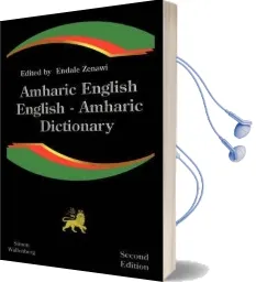 Amharic English, English Amharic Dictionary: A Modern Dictionary of the Amharic Language Audiobook download free by Endale Zenawi