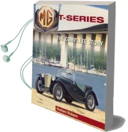 Mg T-Series: The Complete Story Audiobook download free by Graham Robson