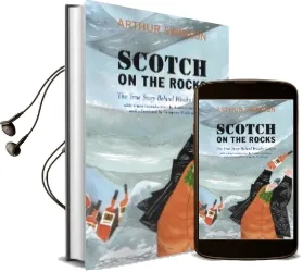 Scotch on the Rocks: The True Story Behind Whisky Galore Audiobook download free by Arthur Swinson