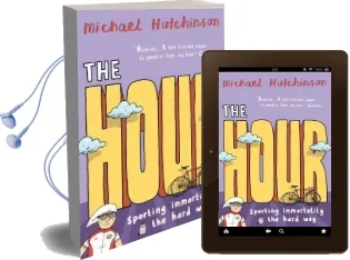The Hour: Sporting Immortality the Hard way Audiobook download free by Michael Hutchinson
