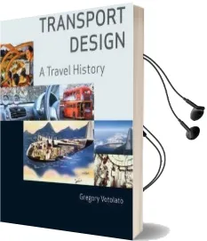 Transport Design: A Travel History Audiobook download free by Gregory Votolato