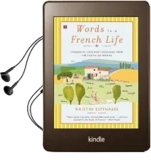 Words in a French Life: Lessons in Love and Language From the South of France Audiobook download free by Kristin Espinasse