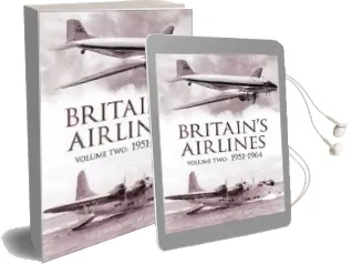 Britain'S Airlines Volume two: 1951-1964 Audiobook download free by Guy Halford Macleod