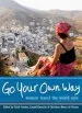 Audiobook Go Your own way: Women Travel the World Solo author Faith Conlon
