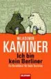 Audiobook Ich bin Kein Berliner; ein Reisefuhrer fur Faule Touristen author Wladimir Kaminer
