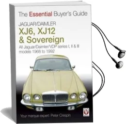 Jaguar/Daimler Xj6, Xj12 & Sovereign: All Jaguar/Daimler/Vdp Series i, ii & iii Models 1968 to 1992 Audiobook download free by Peter Crespin