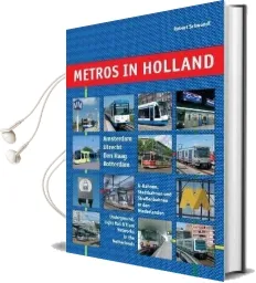 Metros in Holland: Underground, Light Rail and Tram Networks in the Netherlands Audiobook download free by Robert Schwandl