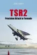 Audiobook Tsr2 Precision Attack to Tornado: Navigation and Weapon Delivery author John Forbat