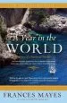 Audiobook A Year in the World: Journeys of a Passionate Traveller author Frances Mayes