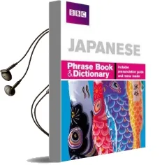 Bbc Japanese Phrasebook and Dictionary Audiobook download free by Akiko Motoyoshi
