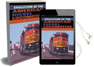 Evolution of the American Diesel Locomotive Audiobook download free by J. Parker Lamb