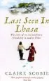 Audiobook Last Seen in Lhasa: The Story of an Extraordinary Friendship in Modern Tibet author Claire Scobie