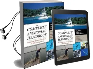 The Complete Anchoring Handbook: Stay put on any Bottom in any Weather Audiobook download free by Alain Poiraud