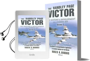The Handley Page Victor: V. 2: The Mark 2 and Comprehensive Appendices and Accident Analysis for all Marks Audiobook download free by Roger Brooks