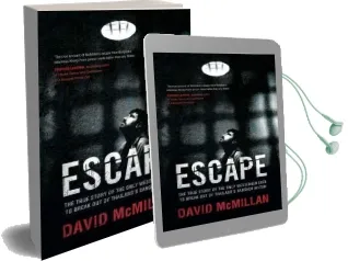 Escape: The True Story of the Only Westerner Ever to Break out of Thailand'Sbangkok Hilton Audiobook download free by David Mcmillan