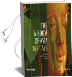The Wisdom of Asia 365 Days: Buddhism . Confucianism . Taoism Audiobook download free by Danielle Föllmi