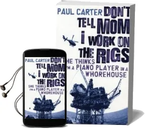 Don'T Tell mom i Work on the Rigs Audiobook download free by Paul Carter