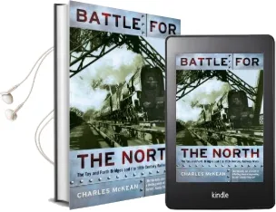 Battle for the North: The tay and Forth Bridges and the 19Th Century Railway Wars Audiobook download free by Charles Mckean