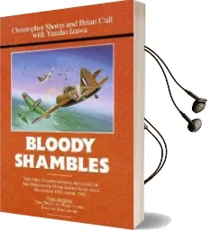 Bloody Shambles: Volume One: The Drift to war to the Fall of Singapore Audiobook download free by Christopher Shores