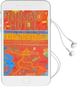 Nomad'S Hotel: Travels in Time and Space Audiobook download free by Cees Nooteboom
