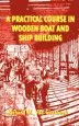 Audiobook A Practical Course in Wooden Boat and Ship Building author Richard M Van Gaasbeek