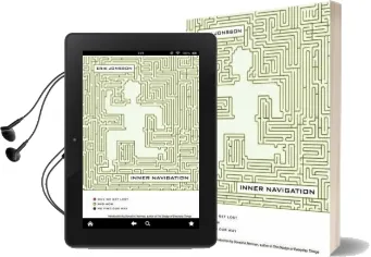 Inner Navigation: Why we get Lost in the World and how we Find our way Audiobook download free by Donald A. Norman