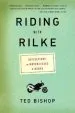 Audiobook Riding With Rilke: Reflections on Motorcycles and Books author Ted Bishop