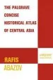 Audiobook Palgrave Concise Historical Atlas of Central Asia author Rafis Abazov