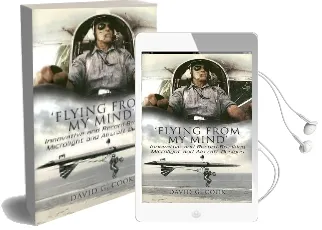Flying From my Mind: Innovative and Record-Breaking Microlight and Aircraft Designs Audiobook download free by David G. Cook