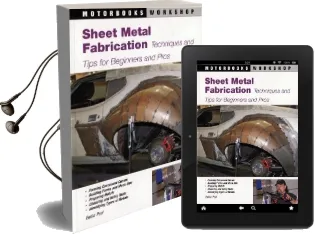 Sheet Metal Fabrication: Techniques and Tips for Beginners and Pros Audiobook download free by Eddie Paul