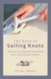 Audiobook The Book of Sailing Knots: How to tie and Correctly use Over 50 Essential Knots author Peter Owen