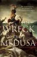Audiobook The Wreck of the Medusa: The Most Famous sea Disaster of the Nineteenth Century author Jonathan Miles